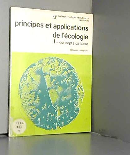 Principes et applications de l'écologie. Vol. 1. Concepts de base book