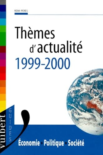 Themes D'Actualite 1999-2000. Economie, Politique, Societe book