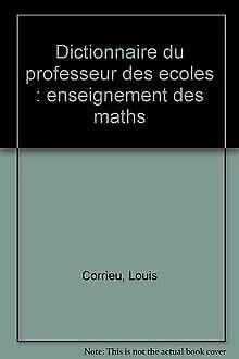 Dictionnaire du professeur des écoles : enseignement des mathématiques book