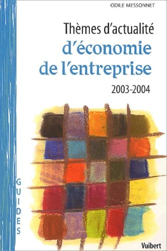 Thèmes d'actualité d'économie de l'entreprise 2003-2004 book