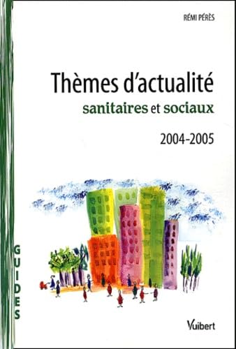 Thèmes d'actualité sanitaires et sociaux 2004-2005 book