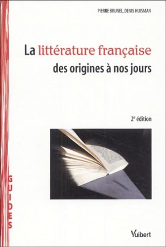 La littérature française: Des origines à nos jours book