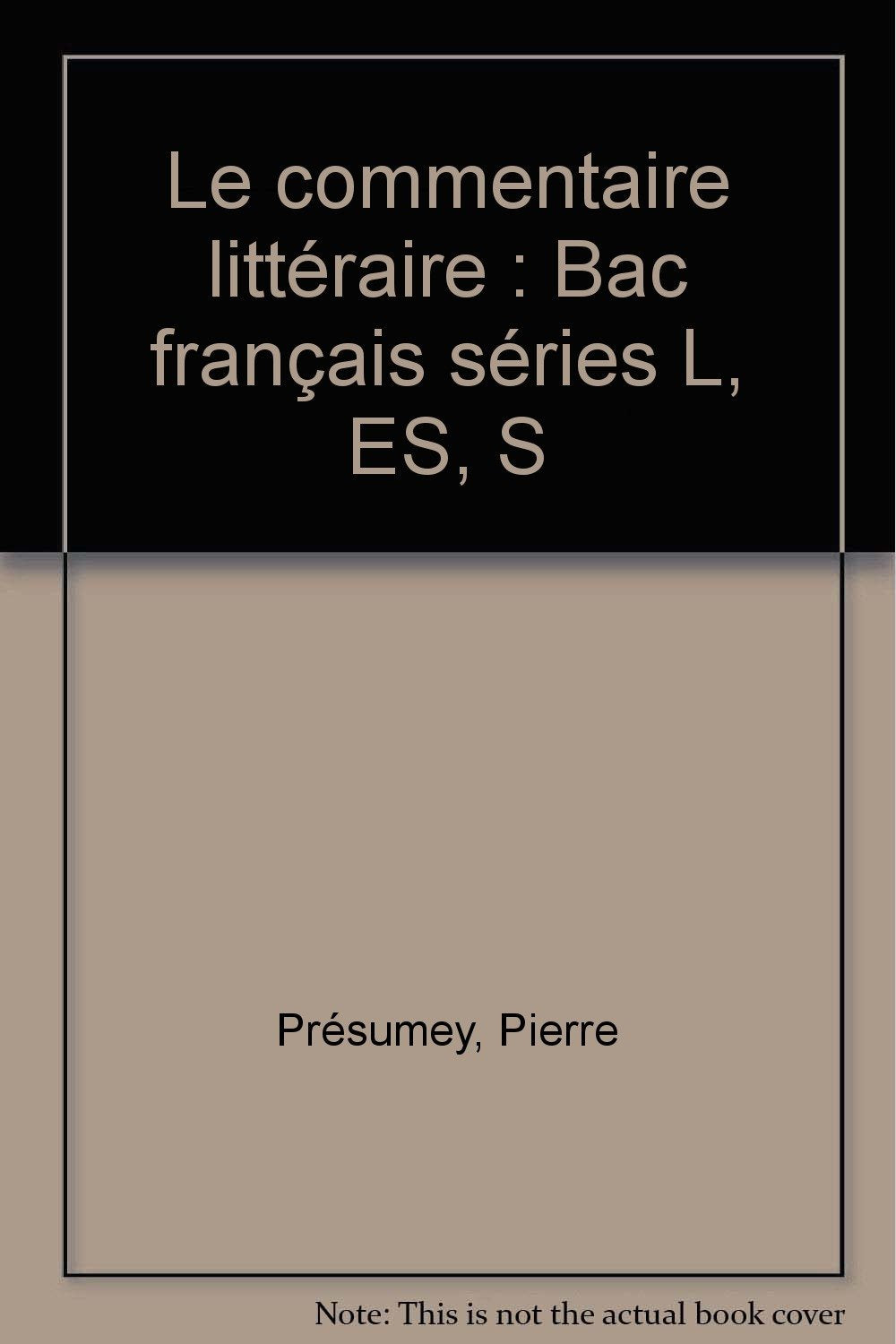 Le Commentaire littéraire, Bac français séries L, ES, S book