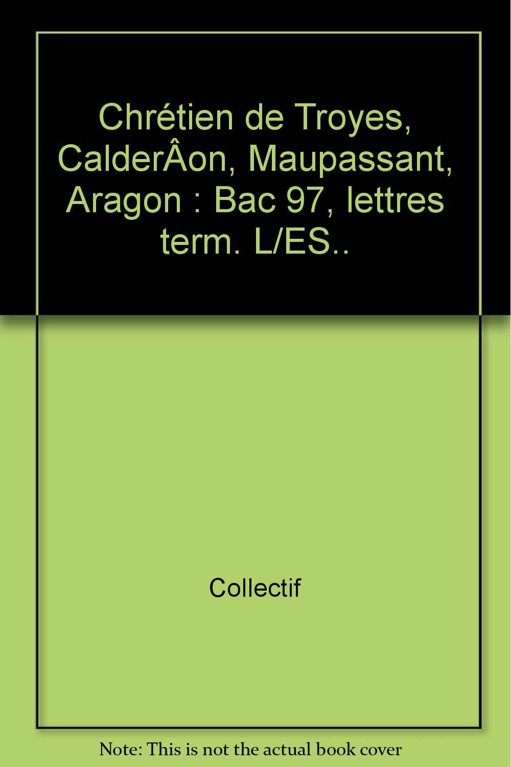 Bac, épreuve de lettres, série L, ES : Chrétien de Troyes, 1997 book