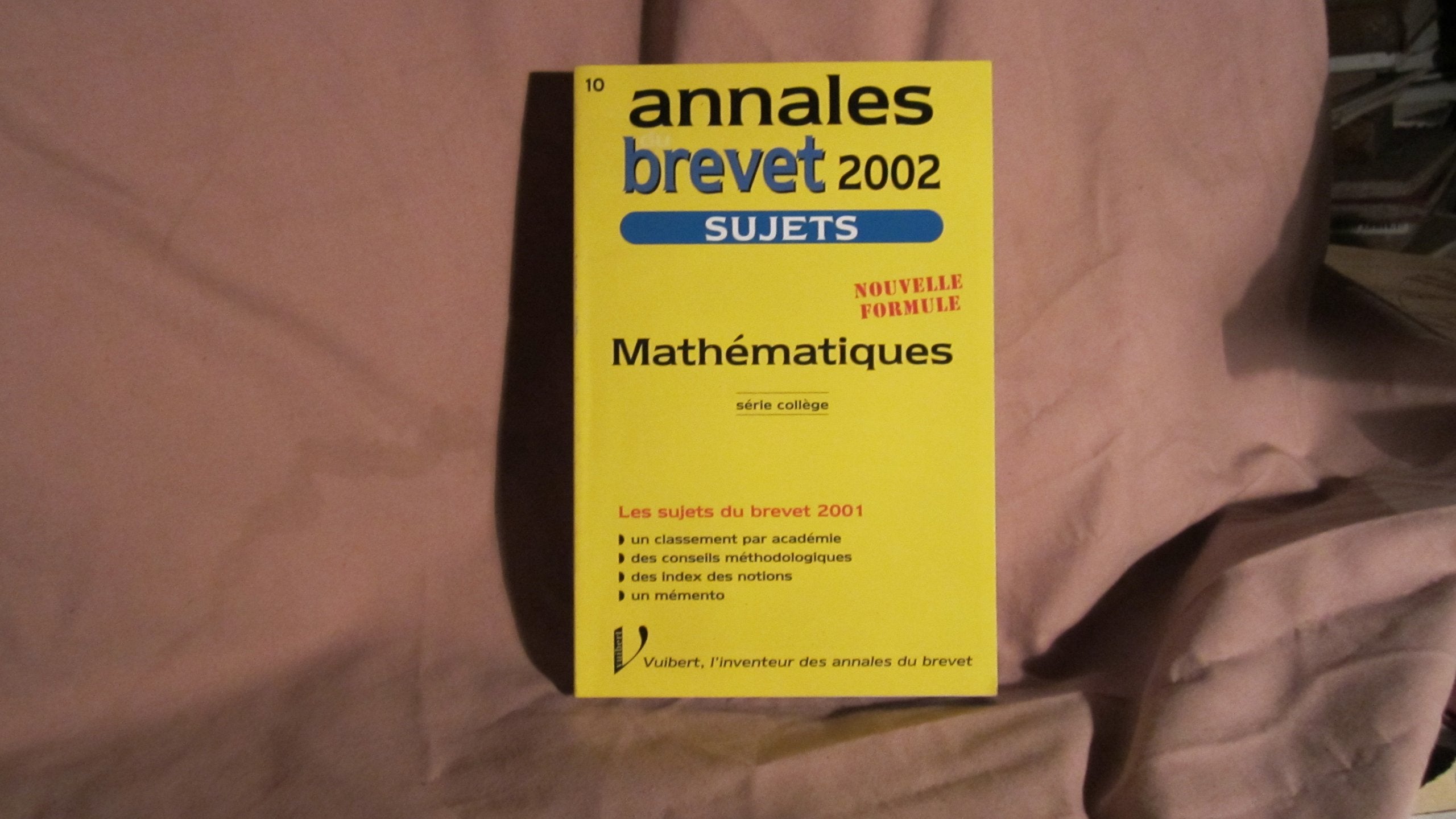 Annales du brevet 2002 : Mathématiques, série collège, les sujets du brevet 2001 book