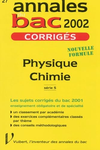 Annales 2002 physique-chimie, Bac série S, numéro 27, sujets corrigés book