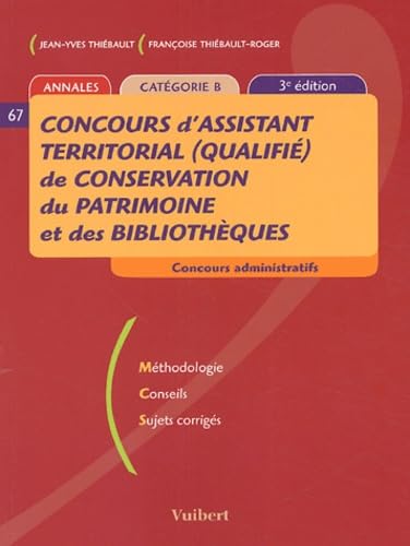 Annales Concours d'assistant territorial (qualifié) de conservation du patrimoine et des bibliothèques Catégorie B book
