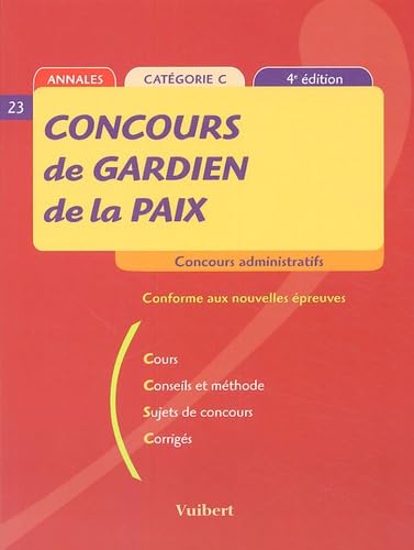 Concours de Gardien de la paix: Cours, Conseils et méthodes, Sujets de concours, Corrigés book