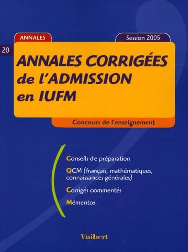 Annales corrigées de l'admission en IUFM: Session 2005 book