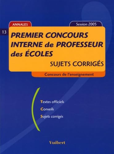 Premier concours interne de professeur des écoles: Sujets corrigés book