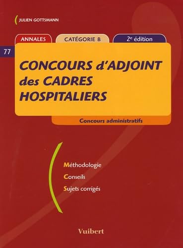 Concours d'adjoint des cadres hospitaliers : Catégorie B Books