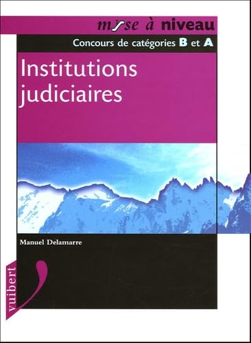 Institutions judiciaires: Concours de catégories B et A book