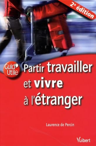 Partir travailler et vivre à l'étranger book