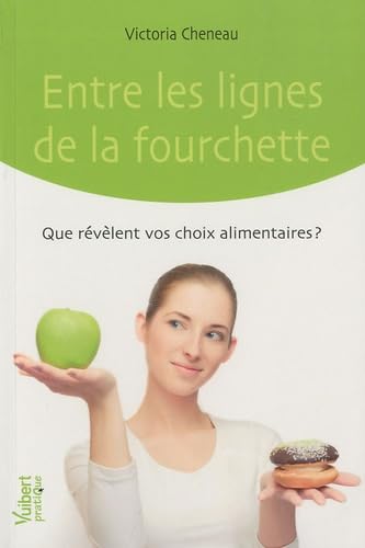 Entre les lignes de la fourchette: Que révèlent vos choix alimentaires ? book