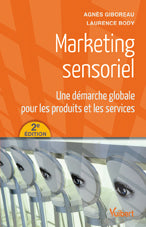Marketing sensoriel : une démarche globale pour les produits et les services Business, Finance & Career