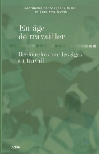 En âge de travailler: Recherches sur les âges au travail Books