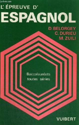 L'Épreuve d'espagnol: Baccalauréats A1, A2, A3, B book