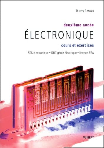 Electronique 2e année: Cours et exercices BTS électronique/DUT génie électrique/Licence EEA Books
