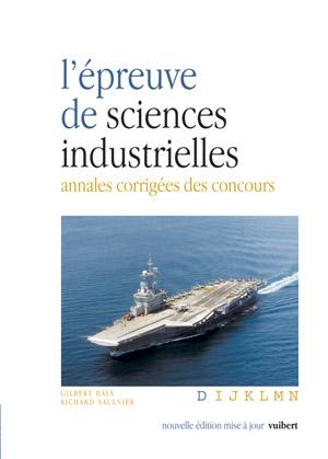 L'épreuve de sciences industrielles : annales corrigées et commentées des concours avec rappels de cours Books