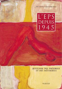L'EPS depuis 1945 : histoire des théories et des méthodes Leisure & Fun