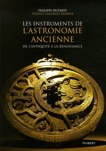 Les instruments de l'astronomie ancienne: De l'Antiquité à la Renaissance book