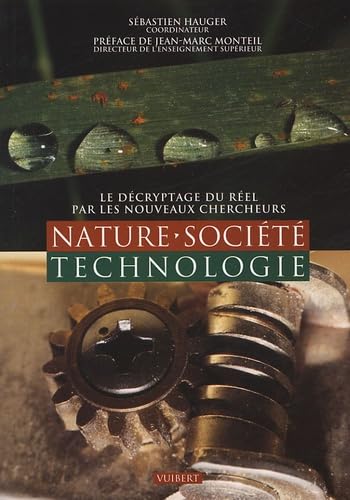 Nature, société, technologie: Le décryptage du réel par les nouveaux chercheurs Books