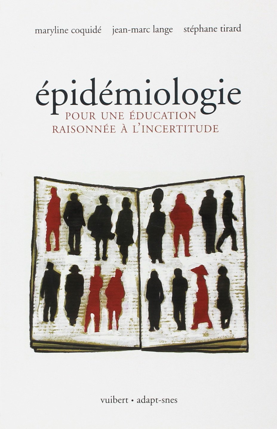Epidémiologie: Pour une éducation raisonnée à l'incertitude Medicine