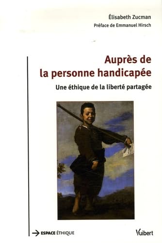 Auprès de la personne handicapée: Une éthique de la liberté partagée book