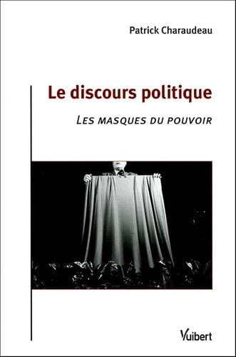 Le discours politique: Les masques du pouvoir Books