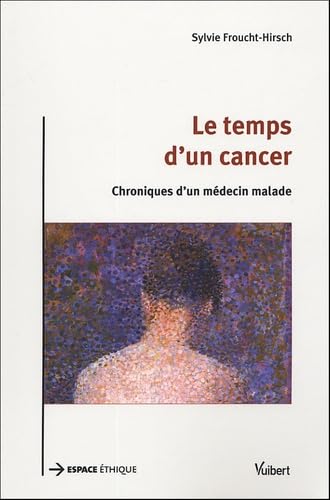 Le Temps d'un cancer: Chroniques d'un médecin malade Books