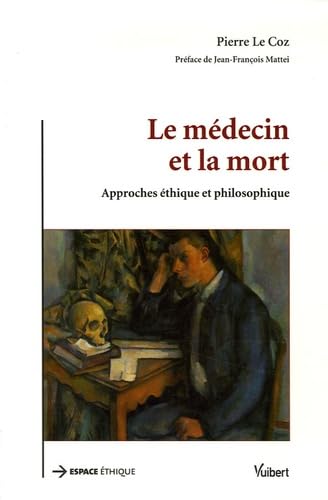 Le médecin et la mort: Approches éthique et philosophique Books