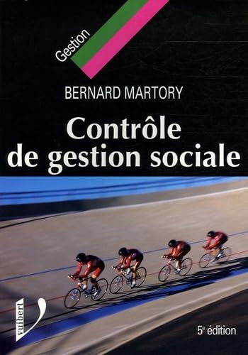 Contrôle de gestion sociale : Salaires, masse salariales, effectifs, compétences, performances Books
