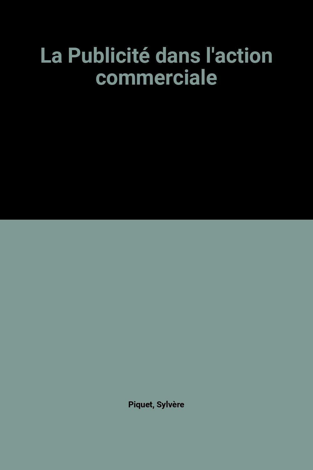 La Publicité dans l'action commerciale book