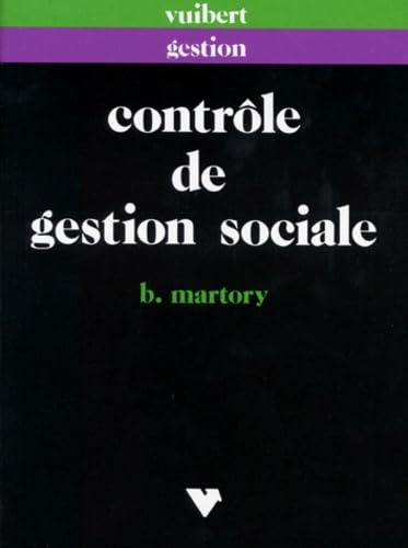 Contrôle de gestion sociale: Salaires, masse salariale, effectifs, compétences, performances Books
