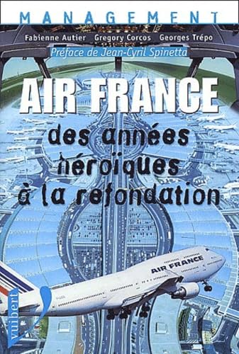 Air France, du monopôle à la déréglementation book