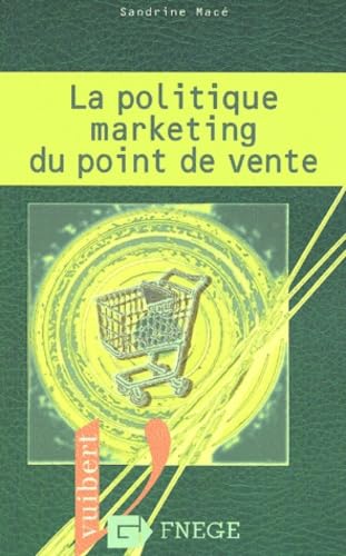 La Politique Marketing Du Point De Vente book