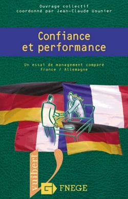 Confiance et performance : un essai de management comparé France-Allemagne Books
