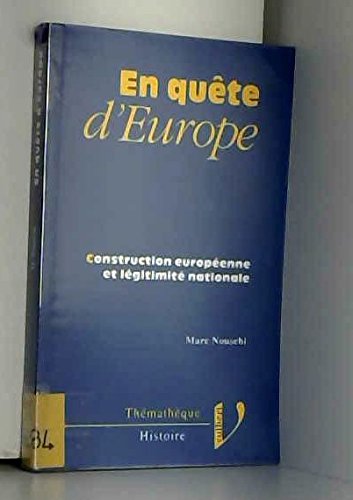 En quête d'Europe: Construction européenne et légitimité nationale Books