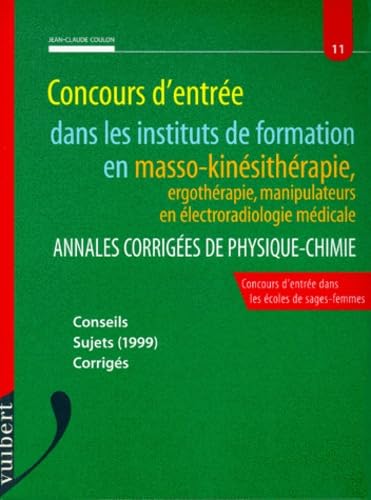 Concours d'entrée dans les instituts de formation en masso-kinésithérapie : annales corrigées de physique chimie book