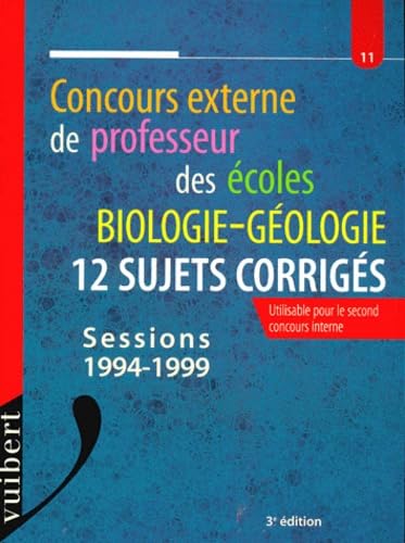 Concours Externe De Professeur Des Ecoles. Biologie, Geologie, 12 Sujets Corriges, 3eme Edition book