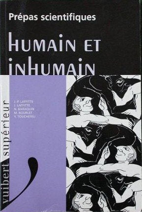 Humain et inhumain: Prépas scientifiques Books