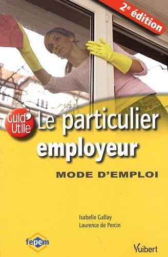 Le particulier employeur: Mode d'emploi Books