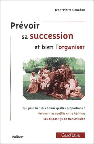 Prévoir sa succession et bien l'organiser Books