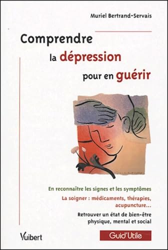 Comprendre la dépression pour en guérir book