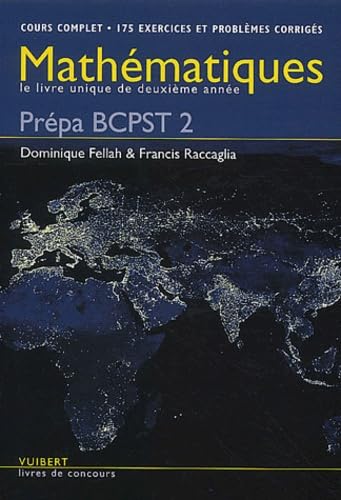 Mathematiques Prepa Bcpst 2. Cours Complet, 175 Exercices Et Problemes Corriges Books