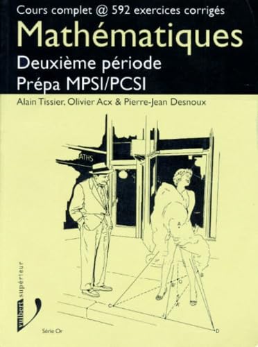 Mathématiques - Deuxième période - Prépa MPSI/PCSI : Cours complet @ 592 exercices corrigés book