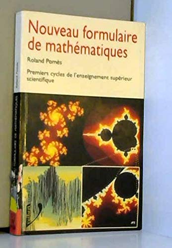 Nouveau formulaire de mathématiques: Premiers cycles de l'enseignement supérieur scientifique Books