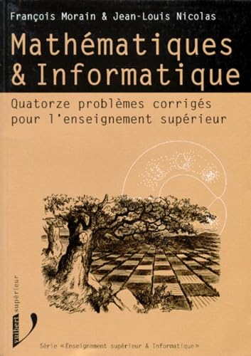 Mathematiques Et Informatique. Quatorze Problemes Corriges Pour L'Enseignement Superieur book