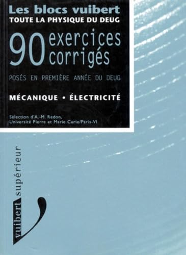 Physique. Mecanique-Electricite, 90 Exercices Corriges Books
