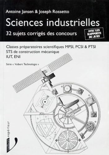Sciences industrielles : 32 épreuves corrigées des concours avec les rapports du jury Books
